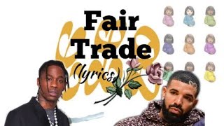 Drake  Fair Trade lyrics ft Travis Scott w karaoke  CLB [upl. by Nuavahs]