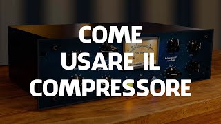 Il COMPRESSORE Spiegato Bene Esempi di Compressione nel MIX [upl. by Hakan]