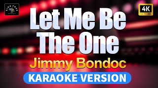 Let Me Be The One  Jimmy Bondoc High Quality Karaoke with lyrics [upl. by Sandler]