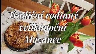 Tradiční rodinný velikonoční Mazanec [upl. by Hines83]