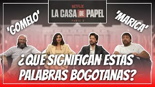 Actores de ‘La casa de papel’ adivinan el significado de palabras bogotanas [upl. by Notsehc882]