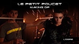 Making of  Le petit poucet  Logre [upl. by Atimad]