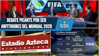 CALENDARIO MUNDIAL 2026 AZTECA sede inaugural Somos mejores anfitriones Peláez  Futbol Picante [upl. by Tamar]