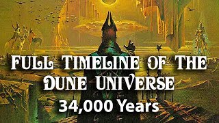 Full Timeline of the Dune Universe 34000 Years [upl. by Weld]