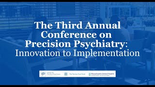 Third Annual Conference on Precision Psychiatry  Day 1 Sept 29th 2023 [upl. by Picker]