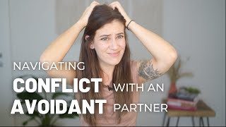 Navigating Conflict With An Avoidant Partner [upl. by Allard]