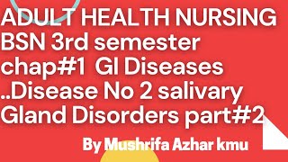 Adult Health Nursing BSN 3rd semester chap1 Disease No 2 Salivary Glands Disorders part2 [upl. by Ebba]