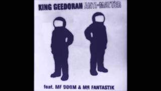 King Geedorah  AntiMatter featuring MF DOOM amp MR FANTASTIK HD [upl. by Surtemed]