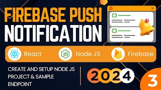 Create amp Setup Node JS Project with Sample API  Firebase Push Notifications In React amp Node JS  3 [upl. by Llertnom562]