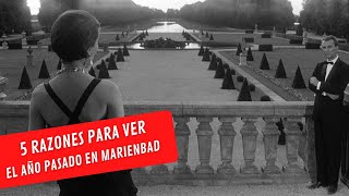 5 Razones Para Ver EL AÑO PASADO EN MARIENBAD 1961 [upl. by Newton]