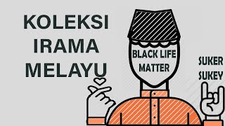 IRAMA MELAYU INSTRUMENTAL BLACKLIFEMATTER [upl. by Apple705]