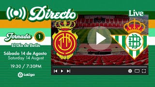 🚨 DIRECTO  RCD MallorcaReal Betis  VÍVELO CON NOSOTROS [upl. by Aicilaana]