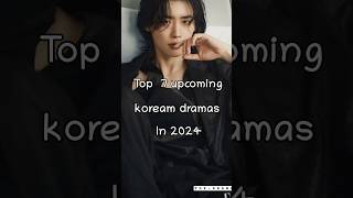 Best 7 Upcoming KDrama List for 2024topdramanewrelesedramasshorts [upl. by Ahsenet]