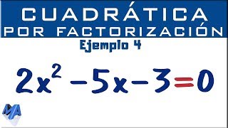 Ecuación cuadrática por factorización  Ejemplo 4 [upl. by Salvidor847]