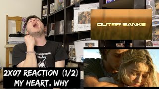 OUTER BANKS  2x07 THE BONFIRE REACTION 12 [upl. by Yajnas309]