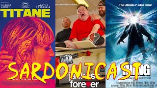 Sardonicast 106 Titane Jackass Forever The Thing 1982 [upl. by Nomra]