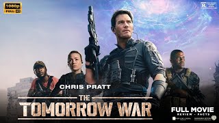 The Tomorrow War 2021 Movie  Chris Pratt amp Yvonne  The Tomorrow War Full Film Review amp Facts [upl. by Milstone]