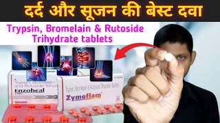 दर्द और सूजन की बेस्ट टैबलेट  trypsin bromelain rutoside trihydrate tablets  Enzoheal Tablet [upl. by Wenger]