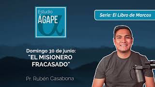 Estudio Ágape  Lección 1 30 de junio ”El misionero fracasado” [upl. by Senalda]