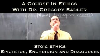 Stoic Ethics Epictetus Enchiridion and Discourses  A Course In Ethics [upl. by Yerkovich]