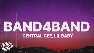 CENTRAL CEE  BAND4BAND Lyrics ft Lil Baby [upl. by Nalyac]