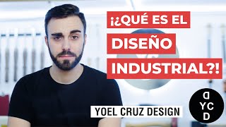 ¿QUE ES EL DISEÑO INDUSTRIAL 2021  Yoel Cruz Design  YCD [upl. by Niemad]