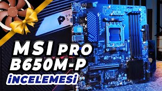 MSI Pro B650MP DDR5 Anakart İncelemesi  Anakart Rehberi  Noctua NFA15 Fan Hediye Sorusu [upl. by Eenram753]