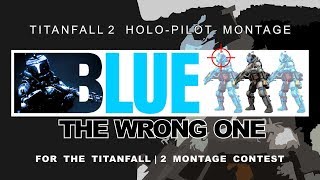 Titanfall 2  Holo Pilot Montage Winner Of The Holo Pilot Montage Contest [upl. by Pierro]