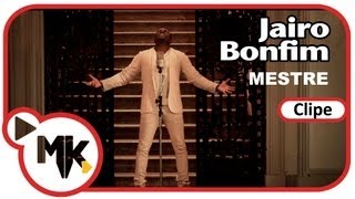 Jairo Bonfim  Mestre Clipe Oficial MK Music em HD [upl. by Ieso]