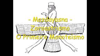 125 Zoroastrismo O primeiro a pregar o monoteísmo [upl. by Sol]