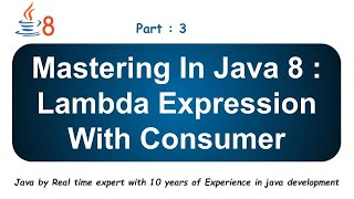 Lambda Expression with Consumer Functional Interface  Part 3  Java 8 [upl. by Quartet]