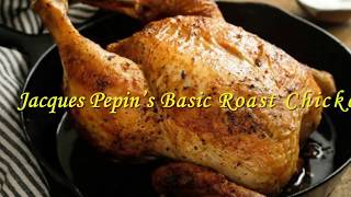 Cooking Today  Jacques Pepin’s Basic Roast Chicken  Cooking instructions [upl. by Teirrah556]