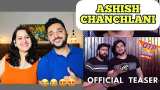 OTP The Lottery Chapter 2Official Teaser Trailer Ashish Chanchlani Kunal Chhabhria REACTION [upl. by Ydnem965]