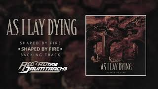 As I Lay Dying  Shaped By Fire Backing Track [upl. by Medardas569]