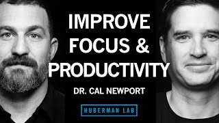 Dr Cal Newport How to Enhance Focus and Improve Productivity [upl. by Nnaeinahpets]