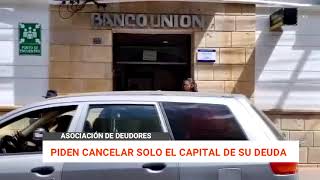 PIDEN CANCELAR SOLO EL CAPITAL DE SU DEUDA [upl. by Gatian]