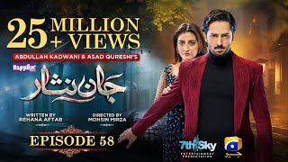 Jaan Nisar Ep 58  Eng Sub  Digitally Presented by Happilac Paints  4th Oct 2024  Har Pal Geo [upl. by Najib]