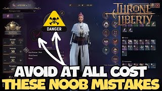 AVOID THESE MISTAKES AT ALL COST You will Thank Me Later  Beginner Guide for Throne And Liberty [upl. by Yahsed]