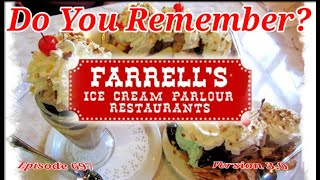 Do You Remember Farrells Ice Cream Parlour Version 30 [upl. by Yentruoc]