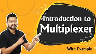 Introduction to Multiplexer  What are Multiplexers  Digital Electronics [upl. by Kaiser548]