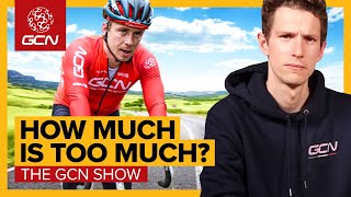 You Know Youre Cycling Too Much When  GCN Show Ep 586 [upl. by Wavell286]