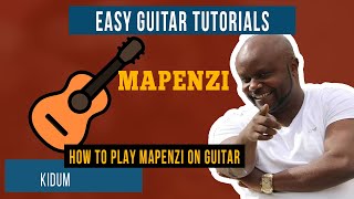 Mapenzi  Kidum How to play mapenzi on Guitar LessonTutorial [upl. by Aerdnaed]