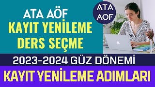 Ata Aöf Güz Dönemi Kayıt Yenileme Ders Seçme Ücret Yatırma Nasıl Yapılır Kayıt Yenileme Başladı [upl. by Strickman]