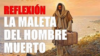 La maleta del hombre muerto REFLEXION [upl. by Yannodrahc]