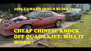 1985 IROCZ BUILD 6 Chinese quotKnock offquot Carb Stripping parts car Brake and suspension problems [upl. by Carboni163]