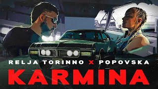 RELJA TORINNO x POPOVSKA  KARMINA OFFICIAL VIDEO Prod by Jhinsen [upl. by Filbert334]