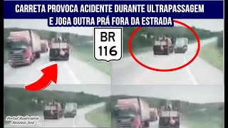 Carreta provoca acidente durante ultrapassagem e joga outra prá fora da estrada  alguem explica [upl. by Leahcimnaes425]