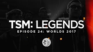 TSM LEGENDS  Season 3 Episode 24  Worlds 2017 [upl. by Nasah]