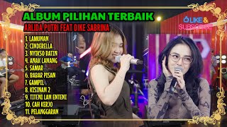 ARLIDA PUTRI FEAT DIKE SABRINA  dikesabrina arlida album trend [upl. by Ardnaz363]