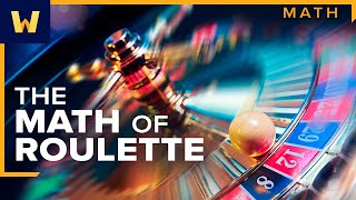 The Mathematics of Roulette I Understanding Casino Games [upl. by Aleras]